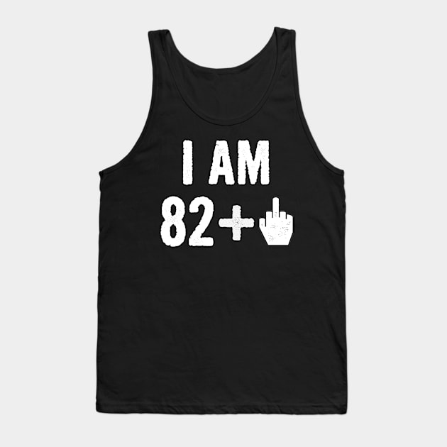 Funny Birthday Gift For 83 Year Old - I Am 83 Middle Finger Age Tshirt Tank Top by divawaddle